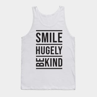 'Smile Hugely. Be Kind' Radical Kindness Anti Bullying Shirt Tank Top